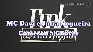 MC Davi e Julia Nogueira - Comesou a Chover (Download mp3)