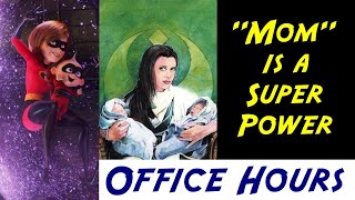 Office Hours: Happy Mother's Day
