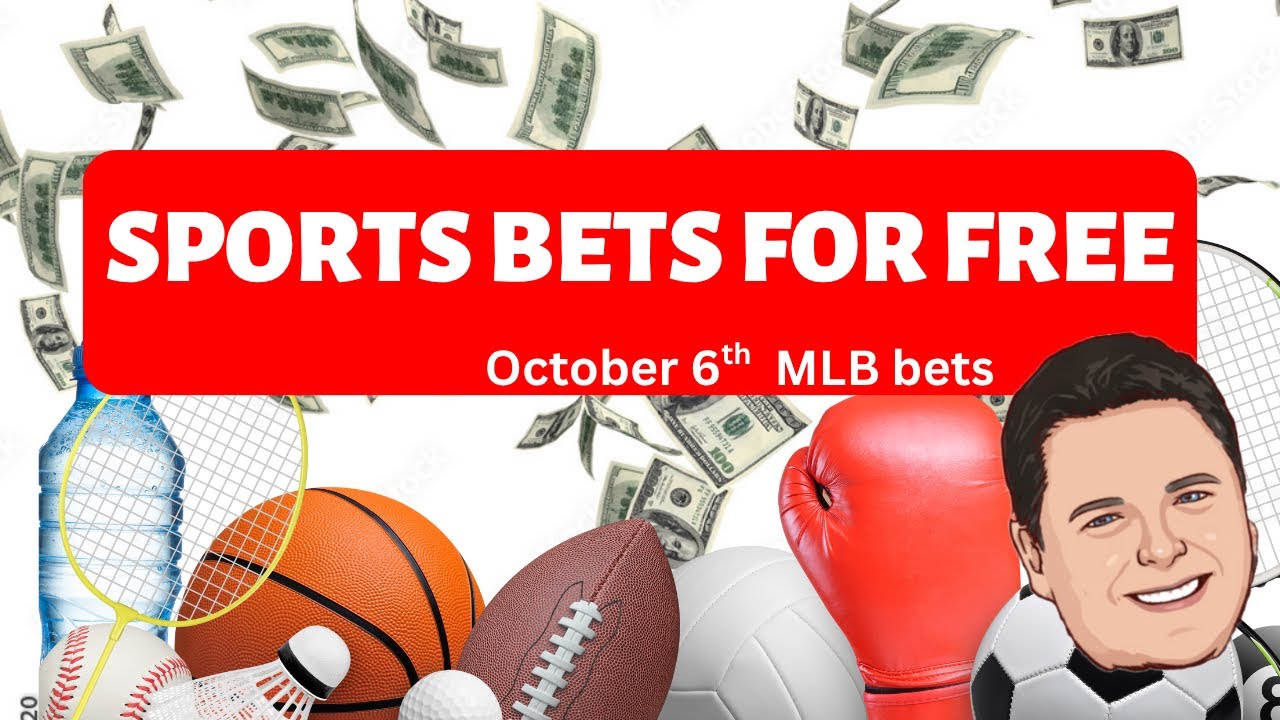 SPORTS BETS FOR FREE MLB BETS FOR OCTOBER 6TH