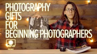 Photographer's Gift Guide: Beginner Photographers