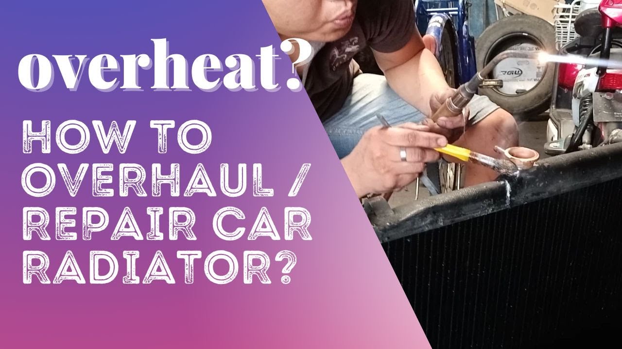 Radiator Overhaul (Preventing Engine Overheat) How Much It Cost? How To ...