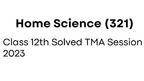 Nios Class 12th Home Science (321) Solved TMA English Medium Solution 2023 #niostma2023 #nios