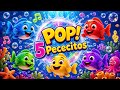 5 Pececitos Bailando en el Mar | Canción Infantil Divertida | Rima de Peces con Burbujas POP