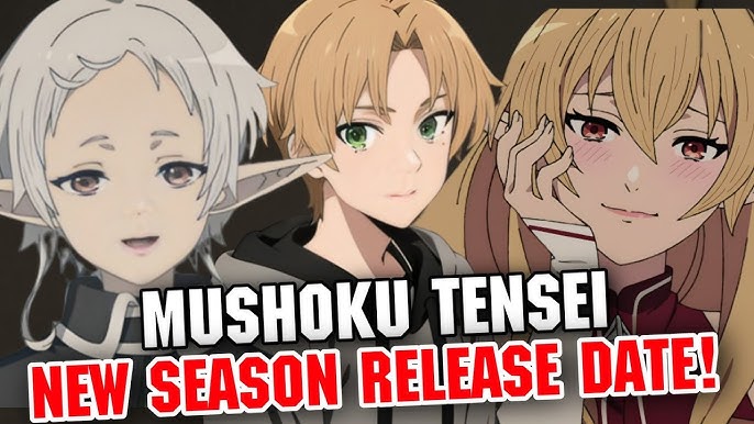 MUSHOKU TENSEI 3ª TEMPORADA DATA DE LANÇAMENTO, TRAILER E MAIS - Mushoku  Tensei 2ª temporada data! 
