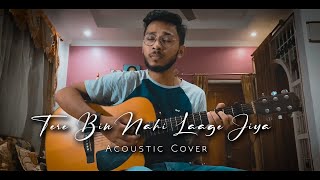 Vignette de la vidéo "TERE BIN NAHI LAAGE JIYA || Ek Paheli Leela || Acoustic Cover || Bikash Medhi"