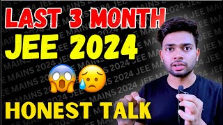 How To perform Best In Last Three Month | JEE Mains 2024 | IIT Motivation