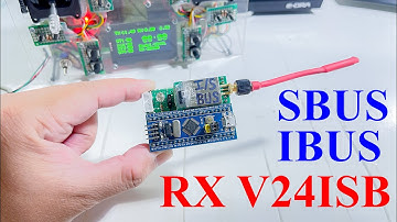 RX V24ISB - IBUS/SBUS | DIY | Tự Chế Bộ Điều Khiển Từ Xa Tx/Rx RC