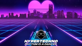 HYPERTECHNO - RHYTHM IS A DANCER