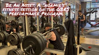 Be An Asset: A "Normie's" Fitness Session on the @GBRSGroup Performance Program.
