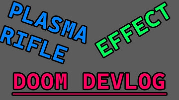 PLASMA RIFLE VFX EFFECT! | Doom Clone Devlog #24