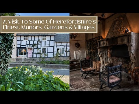 A DAY EXPLORING THE HEREFORDSHIRE/WORCESTERSHIRE BORDER - Manors, Gardens and Charming Villages