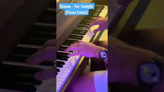 Giveon - For Tonight (Piano Cover) 🎹 #pianocover #giveon #pianomusic #shorts