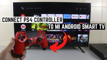 How to Connect PS4 Controller to Mi Android Smart TV