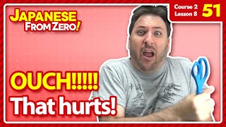 Ouch!!!!! That hurts! - Japanese From Zero! Video 51