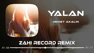 Demet Akalın - Yalan ( Zahi Record Remix )