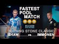 FASTEST Pool MATCH --- Jayson SHAW vs Mika IMMONEN --- Turning Stone Classic XXIII - Best of 9 Ball