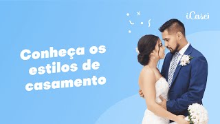 Os 7 principais estilos de casamento