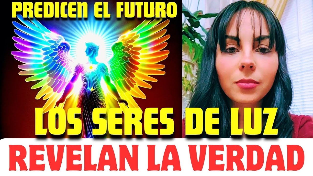 ¿QUIÉNES SON LOS SERES DE LUZ? CÓMO SABER SI UN MENSAJE VIENE DE DIOS O