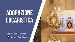 Eucharistic Adoration at the Basilica of the Annunciation | June 15, 2023