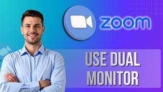 How to Use Dual Monitors in Zoom | Step-By-Step Guide 2026