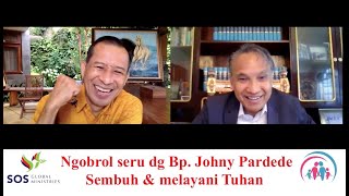 Kesaksian Hidup Johny Pardede | Dr. Ir. Jarot Wijanarko, M.Pd.| SOS - Sahabat Orang Sakit