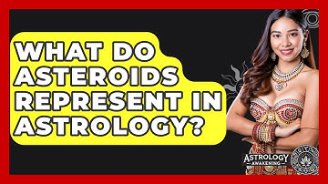 What Do Asteroids Represent in Astrology? - Astrology Awakening