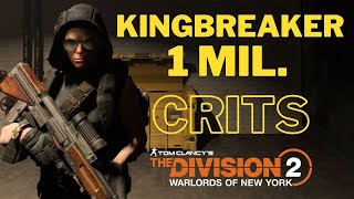 The Division 2 KINGBREAKER 1 Mil  CRITS CP & RA Under 5min