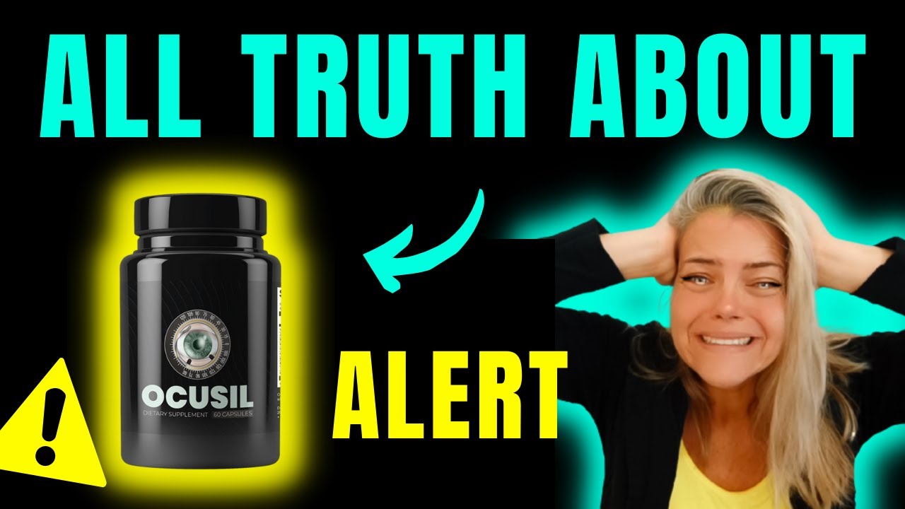 ALL TRUTH ABOUT OCUSIL – Ocusil Pill Review – Ocusil Supplement Review