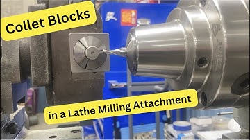 Collet Blocks in a Lathe Milling Attachment