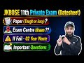JKBOSE 11th Private Exam : Paper Tough ?? - Exam Centre Khaan ? - Important Questions &amp; If Fail ??
