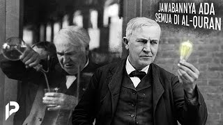 Thomas Alva Edison Tidak Akan Gagal Ribuan Kali Buat Lampu Seandainya Baca Surah Ini!