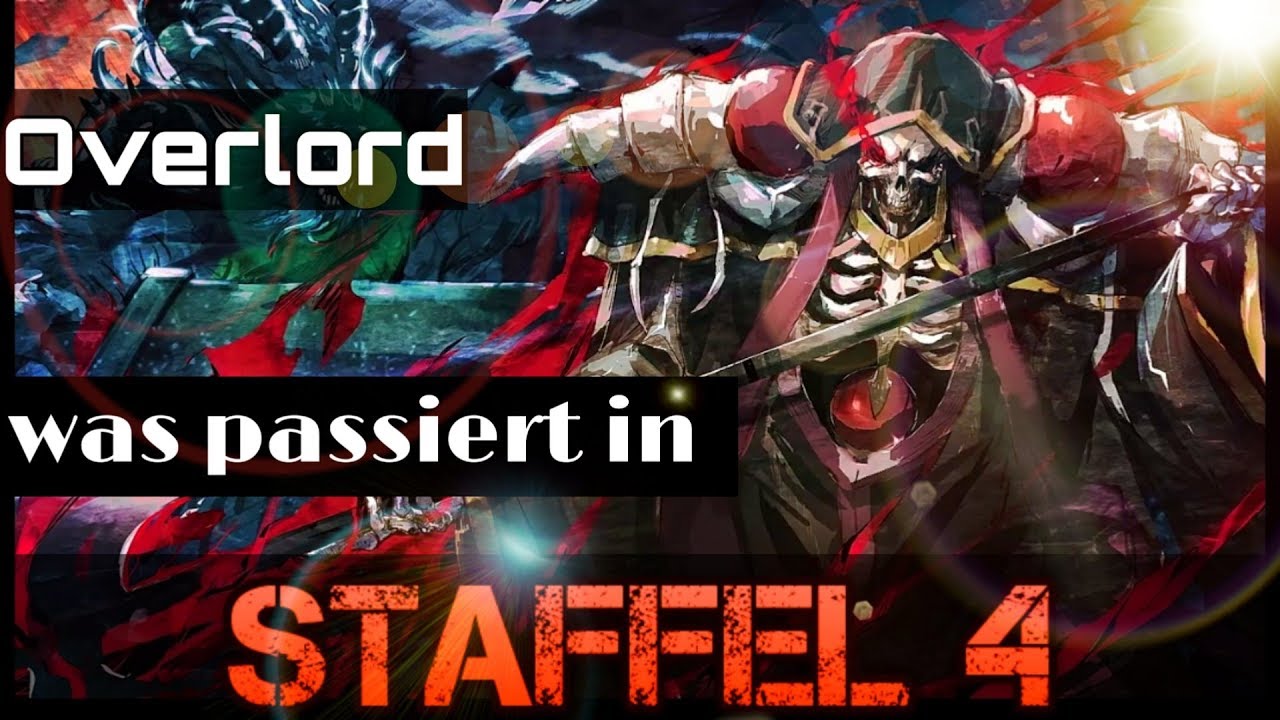 Was passiert in OVERLORD STAFFEL 4 ? - YouTube