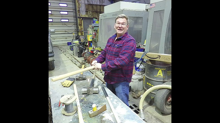 Machinist's Minute: Reinforcing a wooden axe/sledgehammer handle