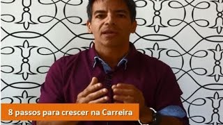 8 passos para crescer na carreira