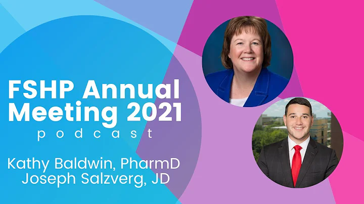 FSHP Annual Meeting 2021 Podcast with Kathy Baldwi...