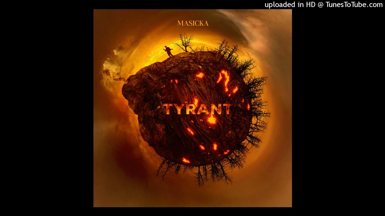 Masicka - Tyrant (Official Clean)