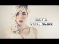 Female Vocal Trance | The Voices Of Angels #4