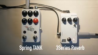 JHS Spring TANK Reverb vs JHS 3Series Reverb