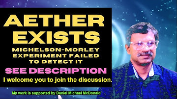 Aether Exists: Michelson-Morley Experiment Failed to Detect It | Live Streaming | Joseph George