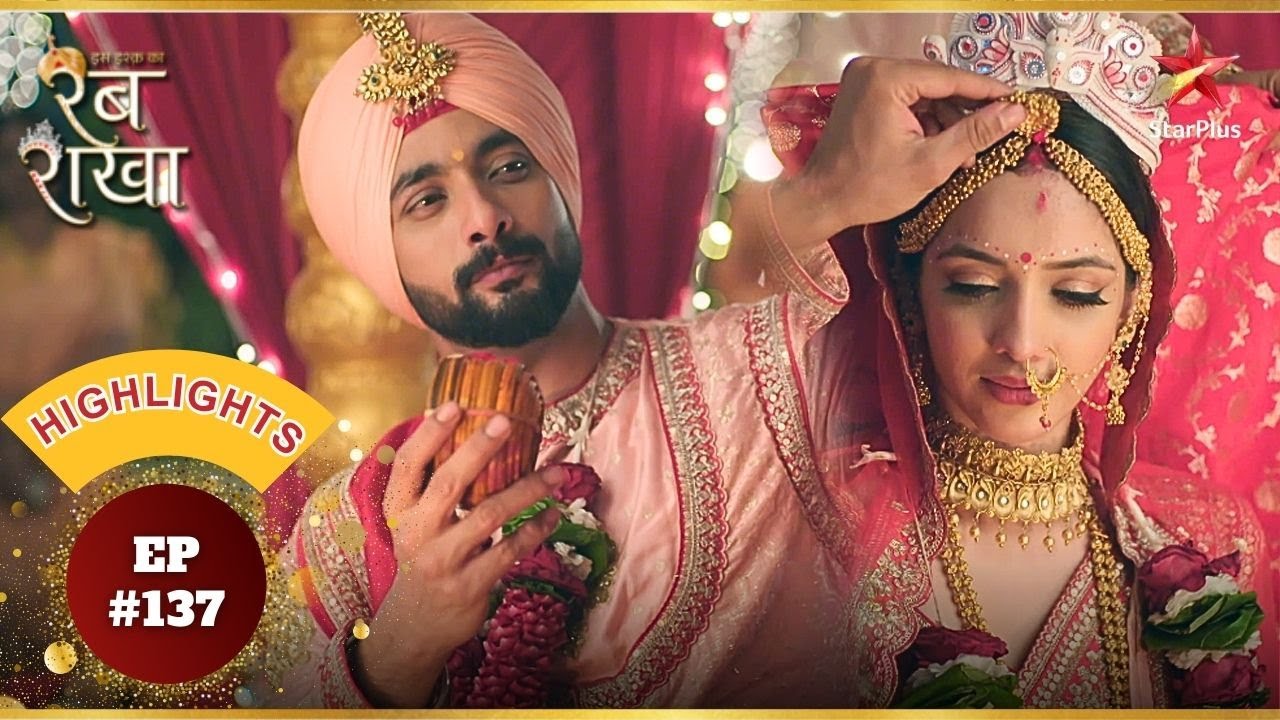 Ranbir Aur Meghla Ne Liye Saath Phere! | Ep.137 | Highlights | Iss Ishq Ka... Rabb Rakha|Mon-Sun|7PM