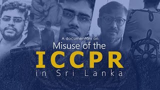 Misuse of the ICCPR in Sri Lanka | ශ්‍රී ලංකාවේ ICCPR අවභාවිතය