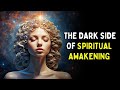 7 dark side effects of spiritual awakening no one tells you about