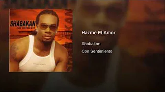 shabakan - Hazme el amor shabakan - Hazme el amor