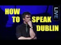 How to Speak Dublin (Live) - Foil Arms and Hog