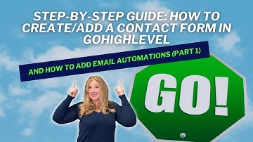 Step-by-Step Guide: Create a Contact Form & Email Automations in GoHighLevel (Part 1)