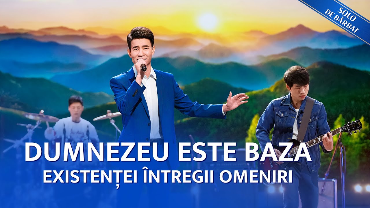 Cantari crestine 2020 „Dumnezeu este baza existenței întregii omeniri”