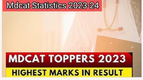 MDCAT Toppers list highest marks in mdcat result 2023|PMDC latest news