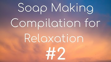 Soap Making Compilation for Relaxation #2 - Pink Turtle Soaps