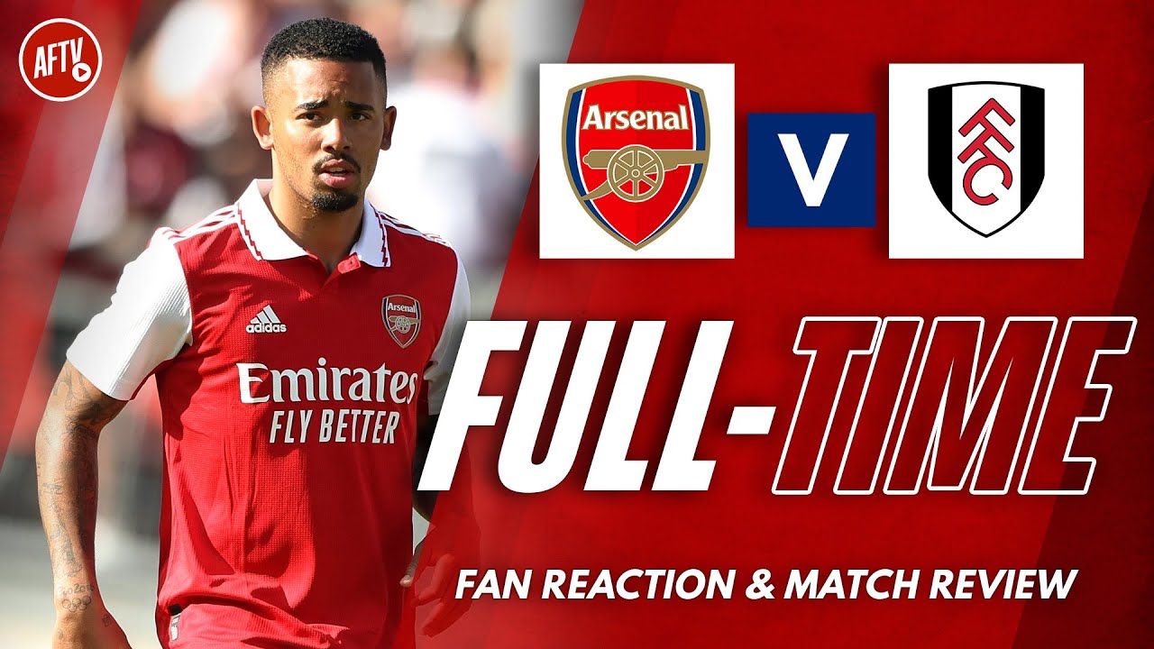 Arsenal 2-2 Fulham Full-Time Live