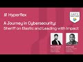 A Journey in Cybersecurity: Sheriff on Elastic and Leading with Impact